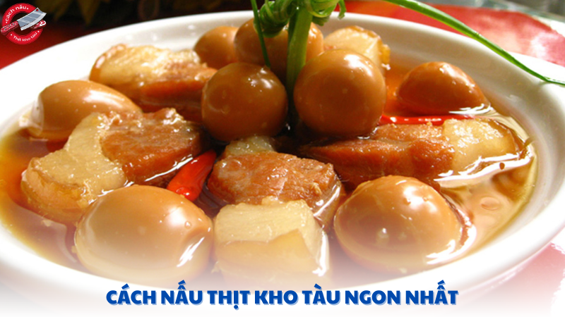 cách nấu thịt kho tàu ngon nhất